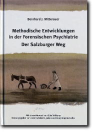 Methodische Entwicklungen in der Forensischen Psychiatrie